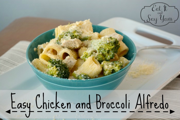 Easy chicken and broccoli alfredo from Eat It & Say Yum