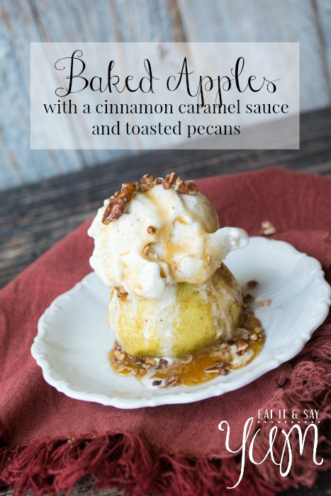 Baked Apples with a cinnamon caramel sauce and toasted pecans from Eat It & Say Yum