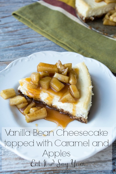 Vanilla Bean Cheesecake topped with Apples and Caramel | Eat It & Say Yum