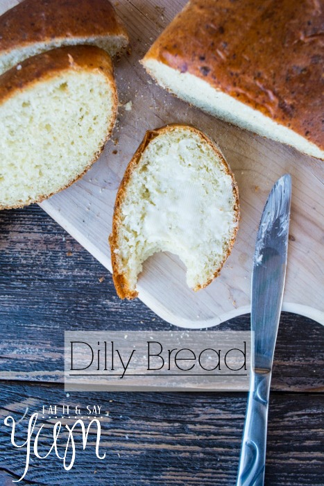 Dilly Bread from Eat It and Say Yum