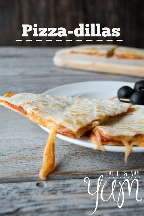 Pizza-dillas  -They’re a thing, and my kids love ’em