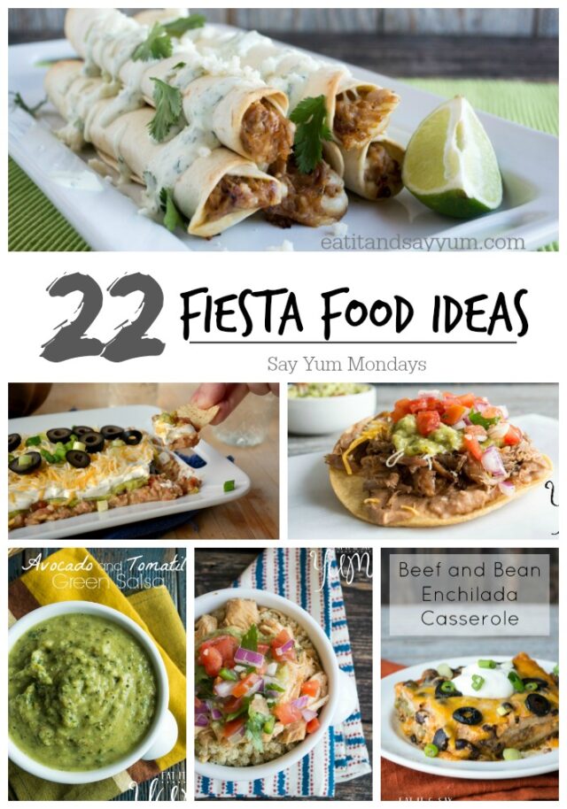 22 Ideas for Fiesta Food | Eat It & Say Yum